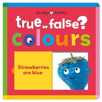 Abbildung von: Colours (True or False?) - Priddy Books