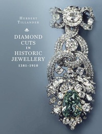 Abbildung von: Diamond Cuts in Historic Jewellery 1381-1910 - Unicorn Publishing Group
