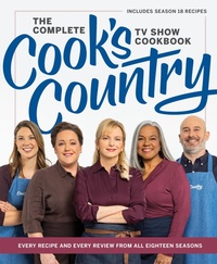 Abbildung von: The Complete Cook's Country TV Show Cookbook - Cook's Country