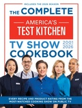 Cover: The Complete America's Test Kitchen TV Show Cookbook 2001-2026 - America's Test Kitchen