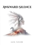 Cover: Awkward Silence - Jack Taylor