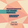 Cover: Transforming the Shame Triangle - Thornapple Press