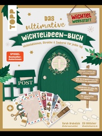 Abbildung von: Das ultimative Wichtelideen-Buch. Wichtelaktionen, Streiche & Zauberei für jeden Tag. - Frech