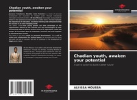 Abbildung von: Chadian youth, awaken your potential - Our Knowledge Publishing