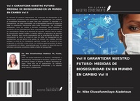 Abbildung von: Vol II GARANTIZAR NUESTRO FUTURO: MEDIDAS DE BIOSEGURIDAD EN UN MUNDO EN CAMBIO Vol II - Ediciones Nuestro Conocimiento