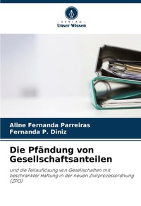 Abbildung von: Die Pfaendung von Gesellschaftsanteilen - Verlag Unser Wissen
