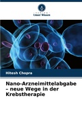 Cover: Nano-Arzneimittelabgabe - neue Wege in der Krebstherapie - Verlag Unser Wissen