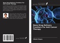 Cover: Nano Drug Delivery Frontiers For Anti Cancer Therapy - Ediciones Nuestro Conocimiento
