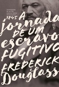 Cover: Frederick Douglass: A Jornada de um Escravo Fugitivo - Editora Wish