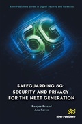 Cover: Safeguarding 6G: Security and Privacy for the Next Generation - River Publishers