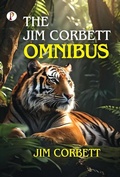 Cover: THE JIM CORBETT OMNIBUS - Pharos Books