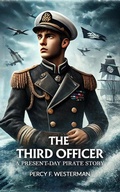 Cover: The Third Officer A Present-day Pirate Story - Double 9 Books