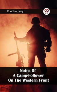Abbildung von: Notes Of A Camp-Follower On The Western Front - Double 9 Books