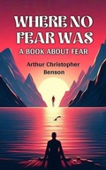 Cover: Where No Fear Was A Book About Fear - Double 9 Books