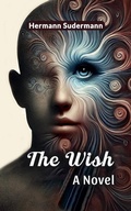 Cover: The Wish A Novel - Double 9 Books