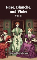 Cover: Rose, Blanche, and Violet Vol. III - Double 9 Books