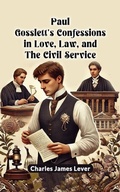 Cover: Paul Gosslett's Confessions in Love, Law, and The Civil Service - Double 9 Books