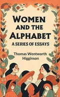 Cover: Women and the Alphabet A Series of Essays - Double 9 Books