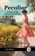 Cover: Peculiar A Tale of the Great Transition - Double 9 Books