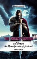 Cover: The Thirsty Sword A Story of the Norse Invasion of Scotland (1262-1263) - Double 9 Books