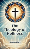 Cover: The Theology of Holiness - Double 9 Books