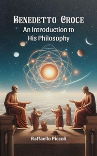 Abbildung von: Benedetto Croce An Introduction to His Philosophy - Double 9 Books