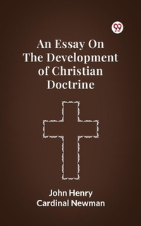 Enlarge image Cover: An Essay On The Development Of Christian Doctrine - Double 9 Books