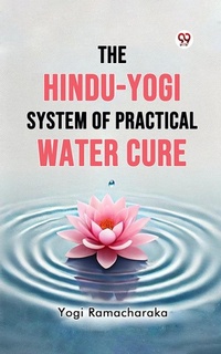 Abbildung von: The Hindu-Yogi System of Practical Water Cure - Double 9 Books