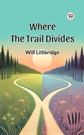 Cover: Where the Trail Divides - Double 9 Books