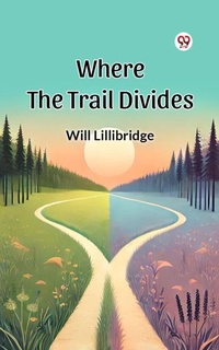 Enlarge image Cover: Where the Trail Divides - Double 9 Books