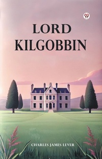 Enlarge image Cover: Lord Kilgobbin - Double 9 Books