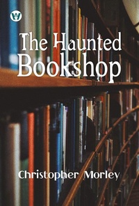 Enlarge image Cover: The Haunted Bookshop - Wordsworth Publishing House