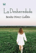 Cover: La Desheredada (Spanish Edition) - Wordsworth Publishing House