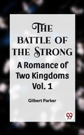 Cover: THE BATTLE OF THE STRONG A ROMANCE OF TWO KINGDOMS Vol. 1 - Double 9 Books