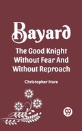 Cover: BAYARD THE GOOD KNIGHT WITHOUT FEAR AND WITHOUT REPROACH - Double 9 Books