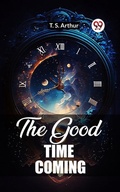 Cover: The Good Time Coming - Double 9 Books