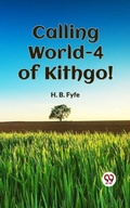 Cover: Calling World-4 of Kithgol! - Double 9 Books
