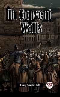 Enlarge image Cover: In Convent Walls - Double 9 Books