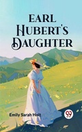 Cover: Earl Hubert's Daughter - Double 9 Books