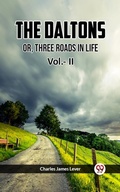 Cover: THE DALTONS OR, THREE ROADS IN LIFE Vol.- II - Double 9 Books