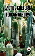 Cover: Cactus Culture For Amateurs - Double 9 Books