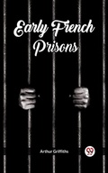 Cover: Early French Prisons - Double 9 Books