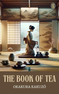 Enlarge image Cover: The Book of Tea - True Sign Publishing House