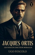Cover: Jacques Ortis; Les fous du docteur Miraglia - True Sign Publishing House