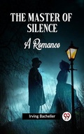 Cover: The Master of Silence A Romance - Double 9 Books