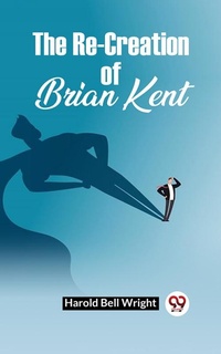 Enlarge image Cover: The Re-Creation Of Brian Kent - Double 9 Books