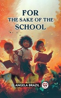 Cover: For The Sake Of The School - Double 9 Books