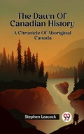 Cover: The Dawn Of Canadian History A Chronicle Of Aboriginal Canada - Double 9 Books
