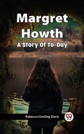 Cover: Margret Howth A Story Of To-Day - Double 9 Books
