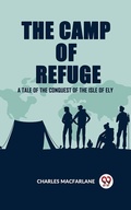 Cover: The Camp of Refuge A Tale of the Conquest of the Isle of Ely - Double 9 Books